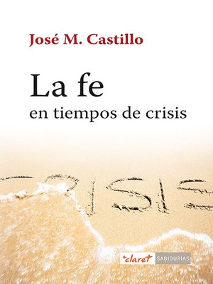cover image of La fe en tiempos de crisis